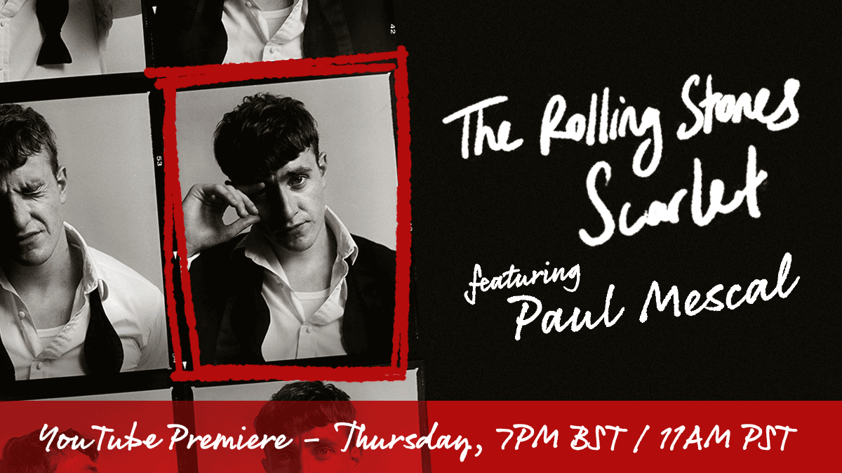 The official video for ‘Scarlet’ featuring Paul Mescal premiering this Thursday 7pm BST / 11am PST on the Rolling Stones YouTube channel!
