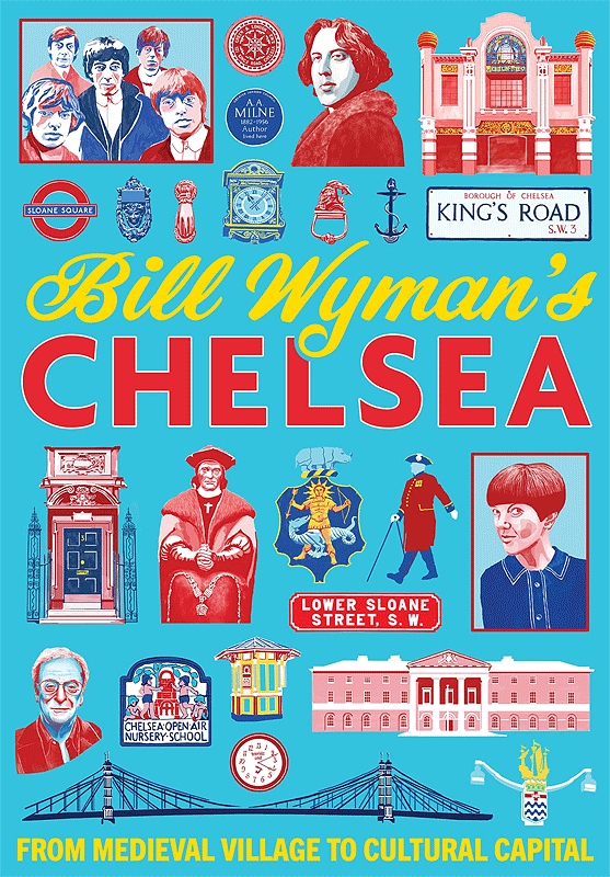 Bill Wymans Chelsea: From Medieval Village to Cultural Capital
